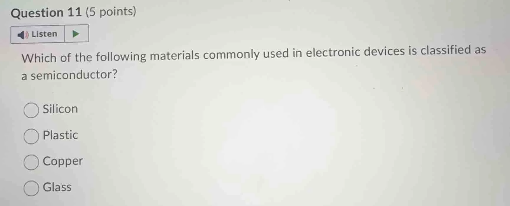question 11 (5 points) listen which of the following materials commonly…