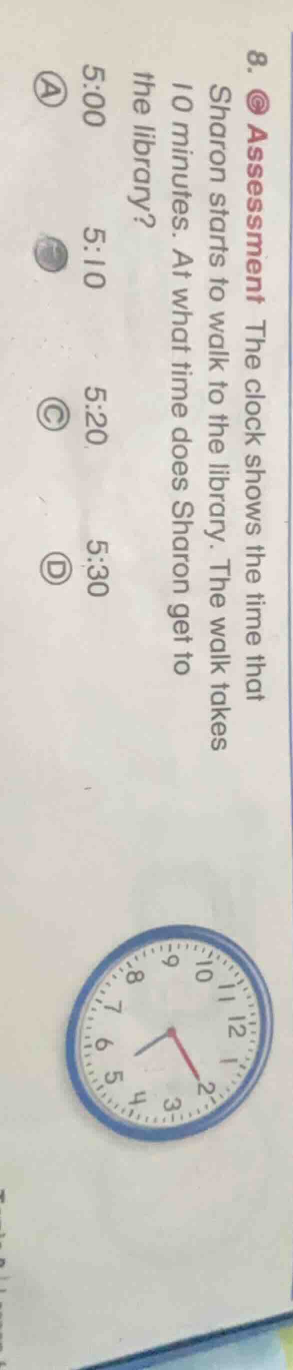 8. assessment the clock shows the time that sharon starts to walk to th…