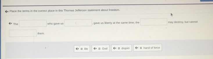 place the terms in the correct place in this thomas jefferson statement…