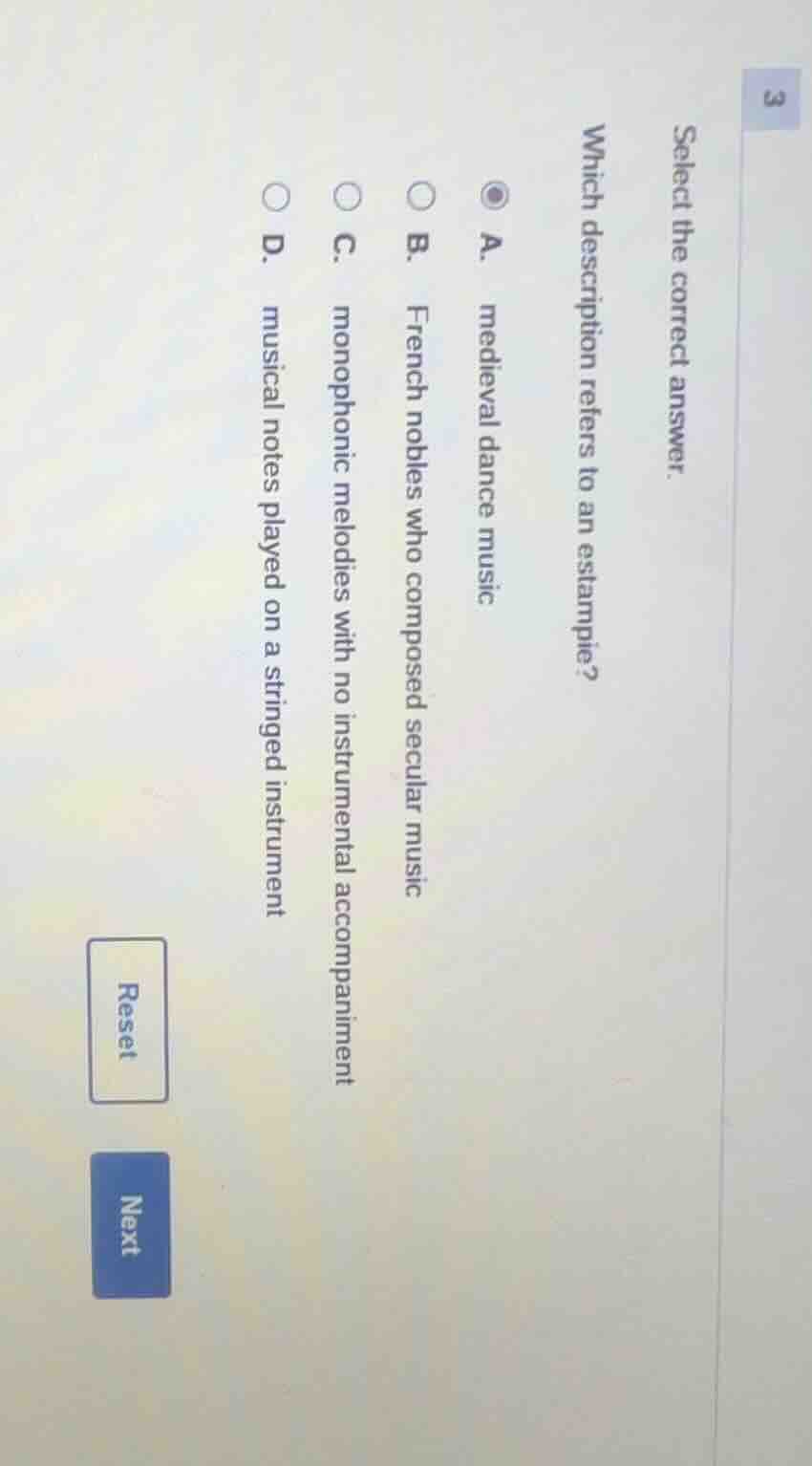 3 select the correct answer. which description refers to an estampie? a…