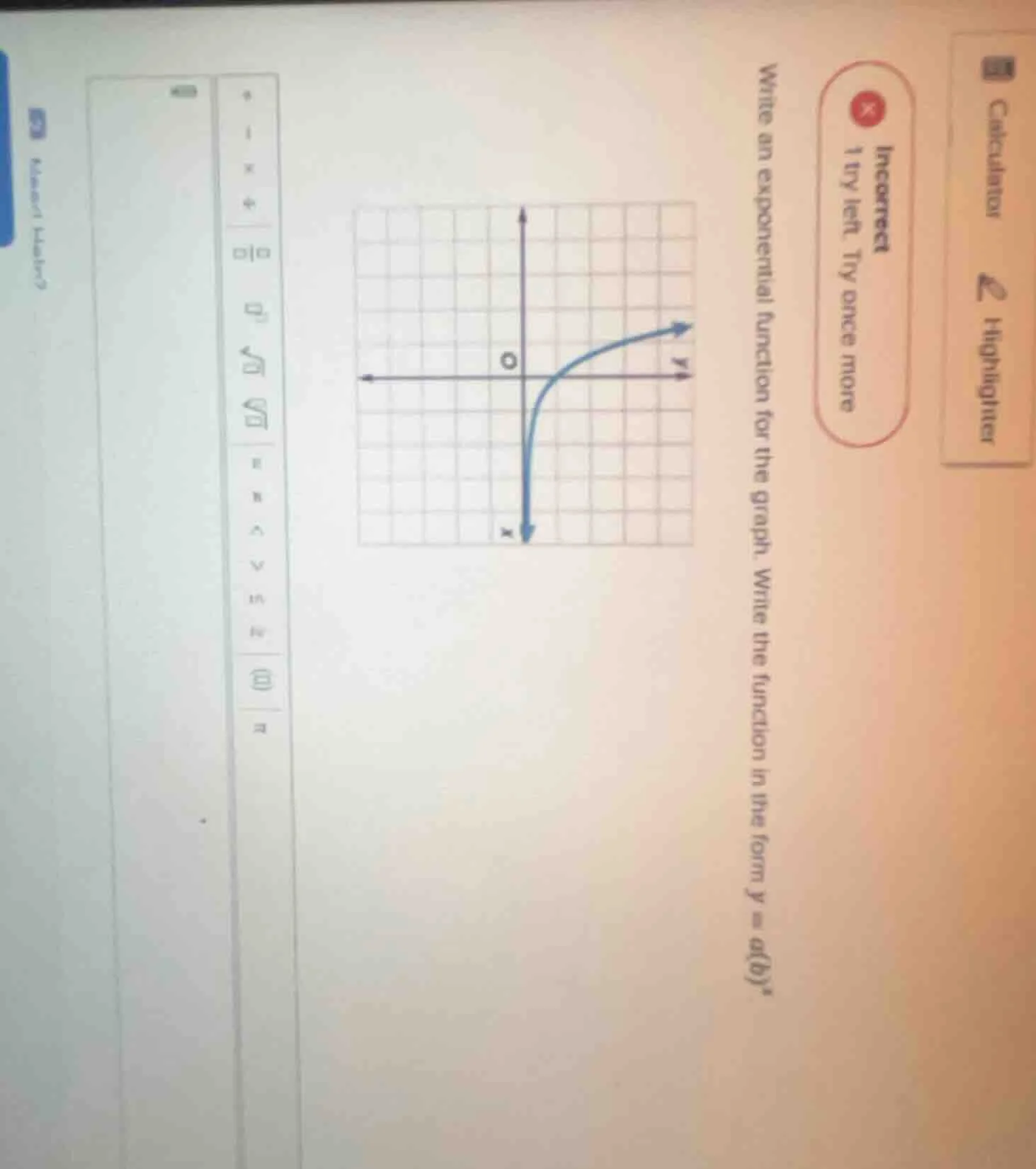 incorrect 1 try left. try once more write an exponential function for t…