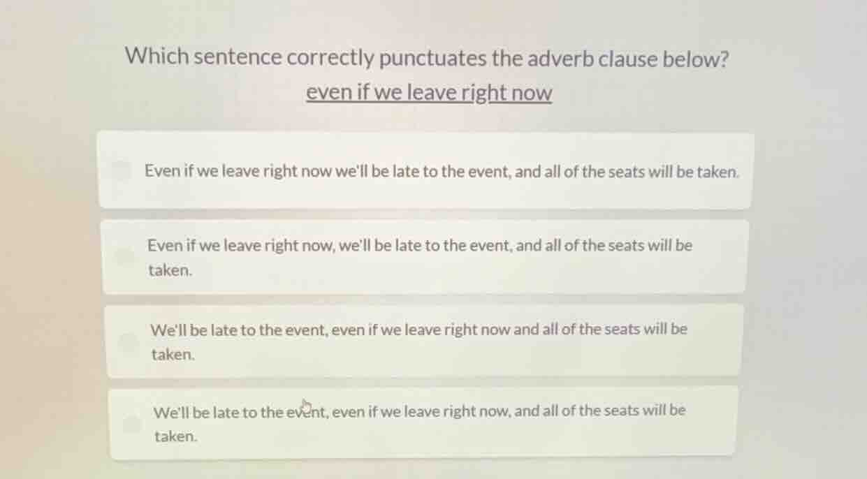 which sentence correctly punctuates the adverb clause below? even if we…