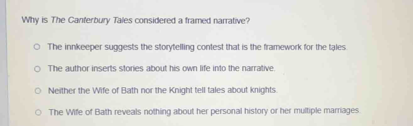 why is the canterbury tales considered a framed narrative? the innkeepe…