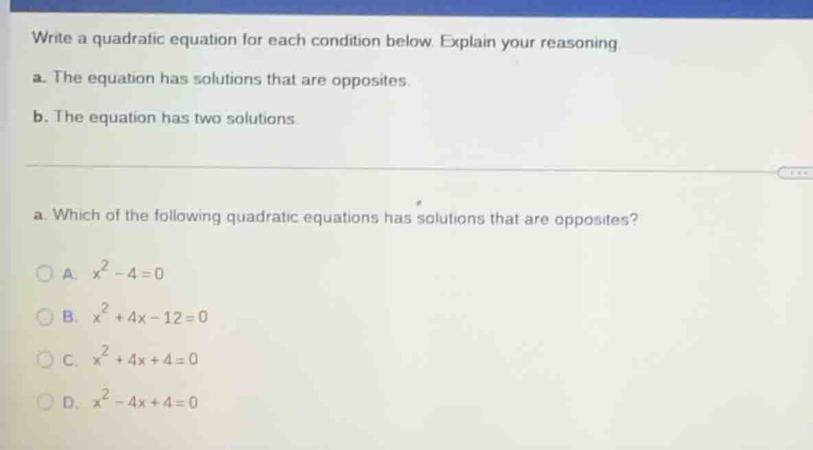 write a quadratic equation for each condition below. explain your reaso…