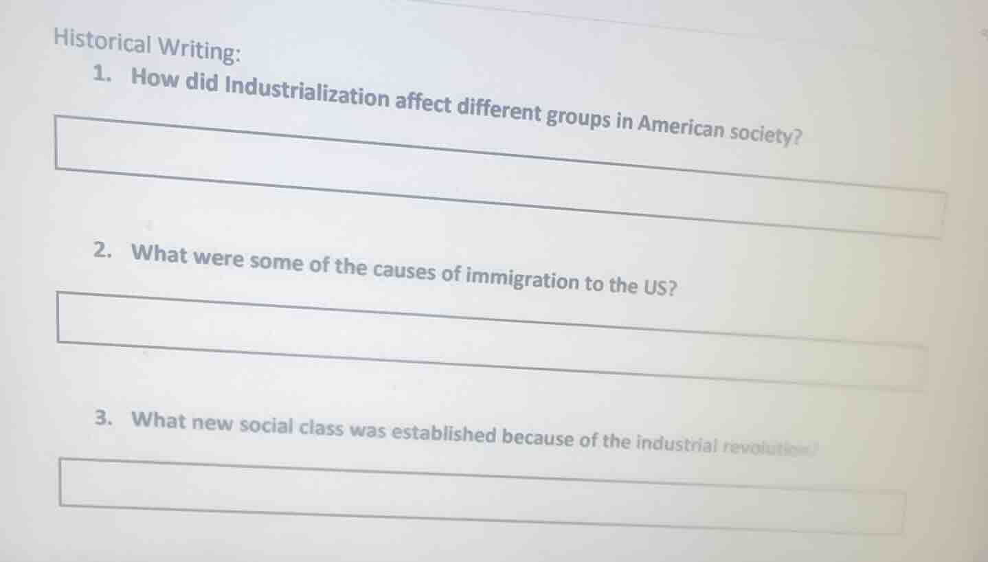 historical writing: 1. how did industrialization affect different group…