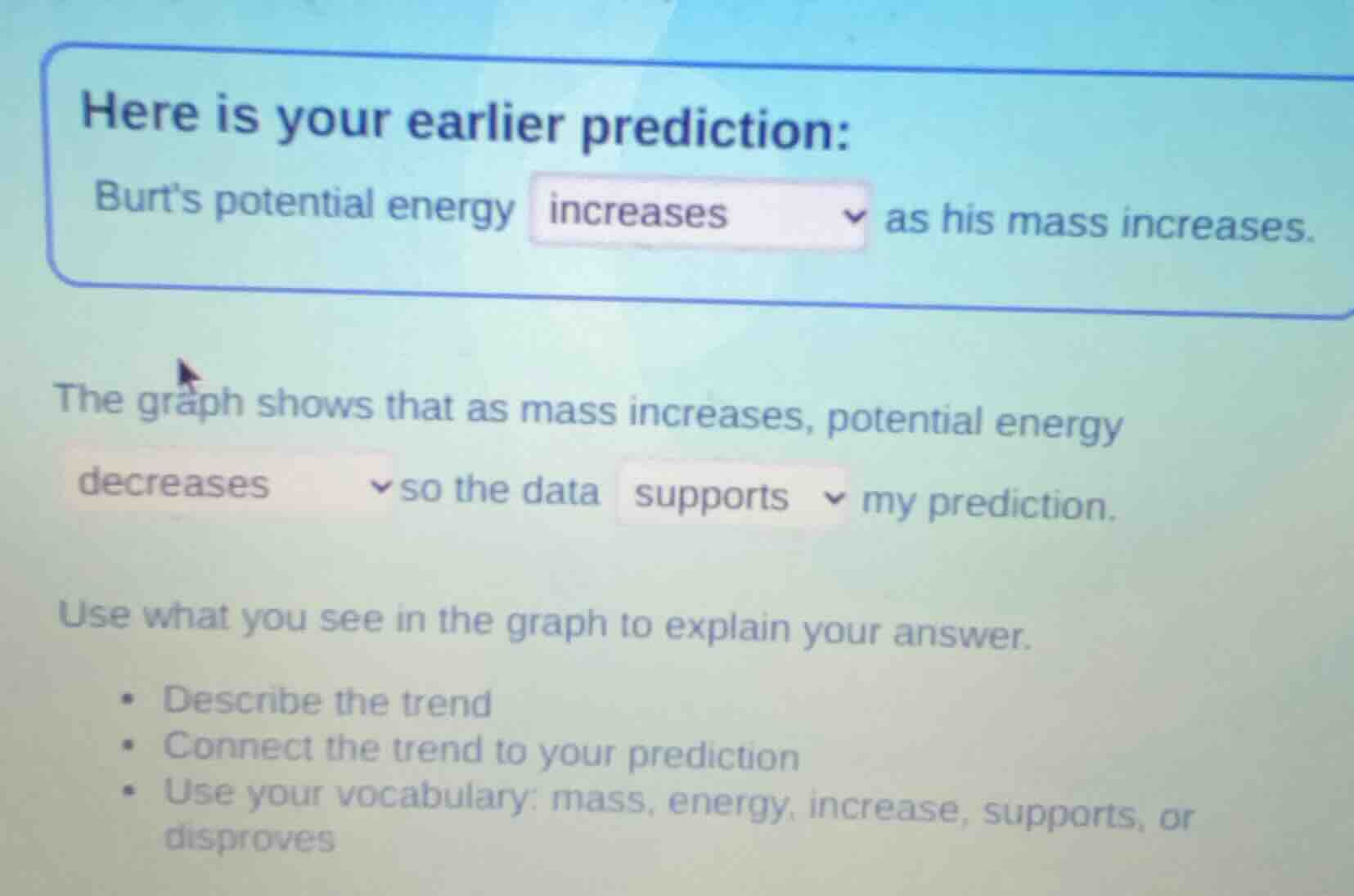 here is your earlier prediction: burts potential energy increases as hi…