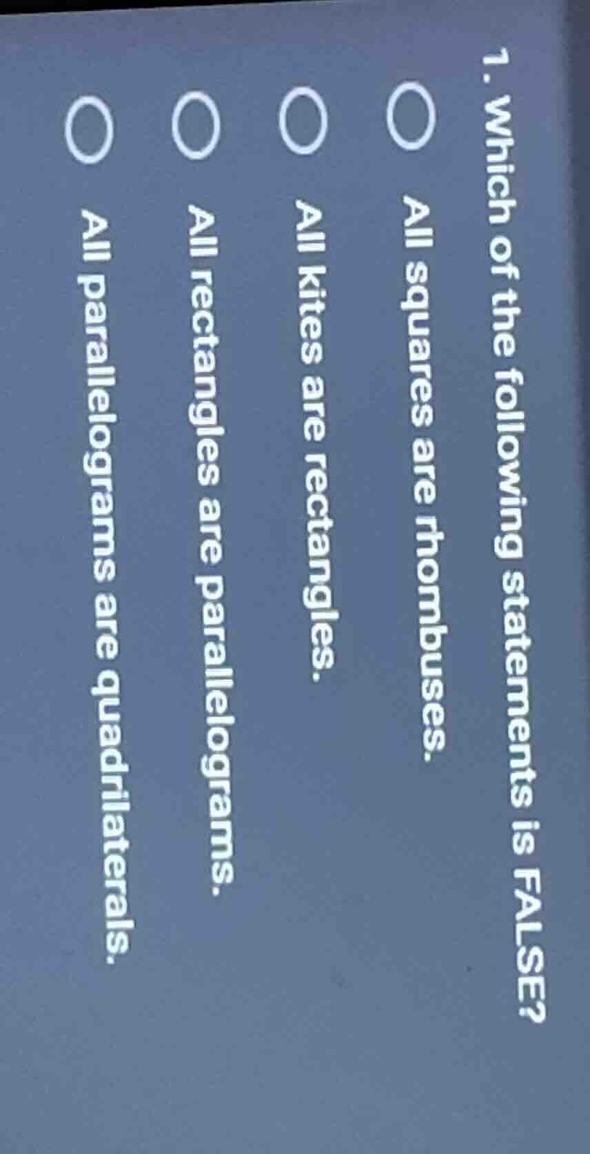 1. which of the following statements is false? all squares are rhombuse…