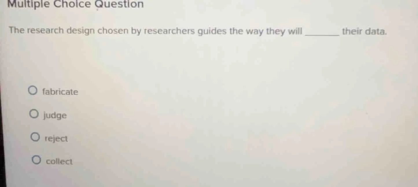 multiple choice question the research design chosen by researchers guid…