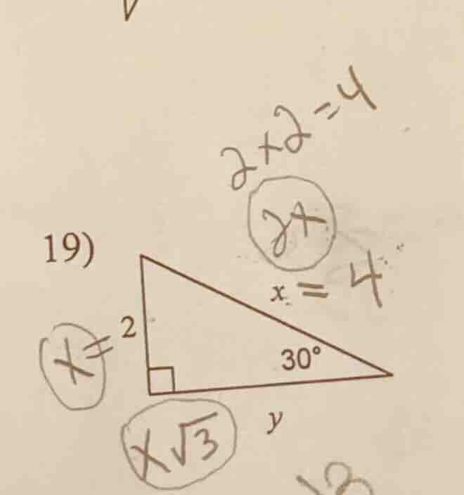 19) x = 2 $x\\sqrt{3}$ $2+2=4$ $x=4$ 30° y