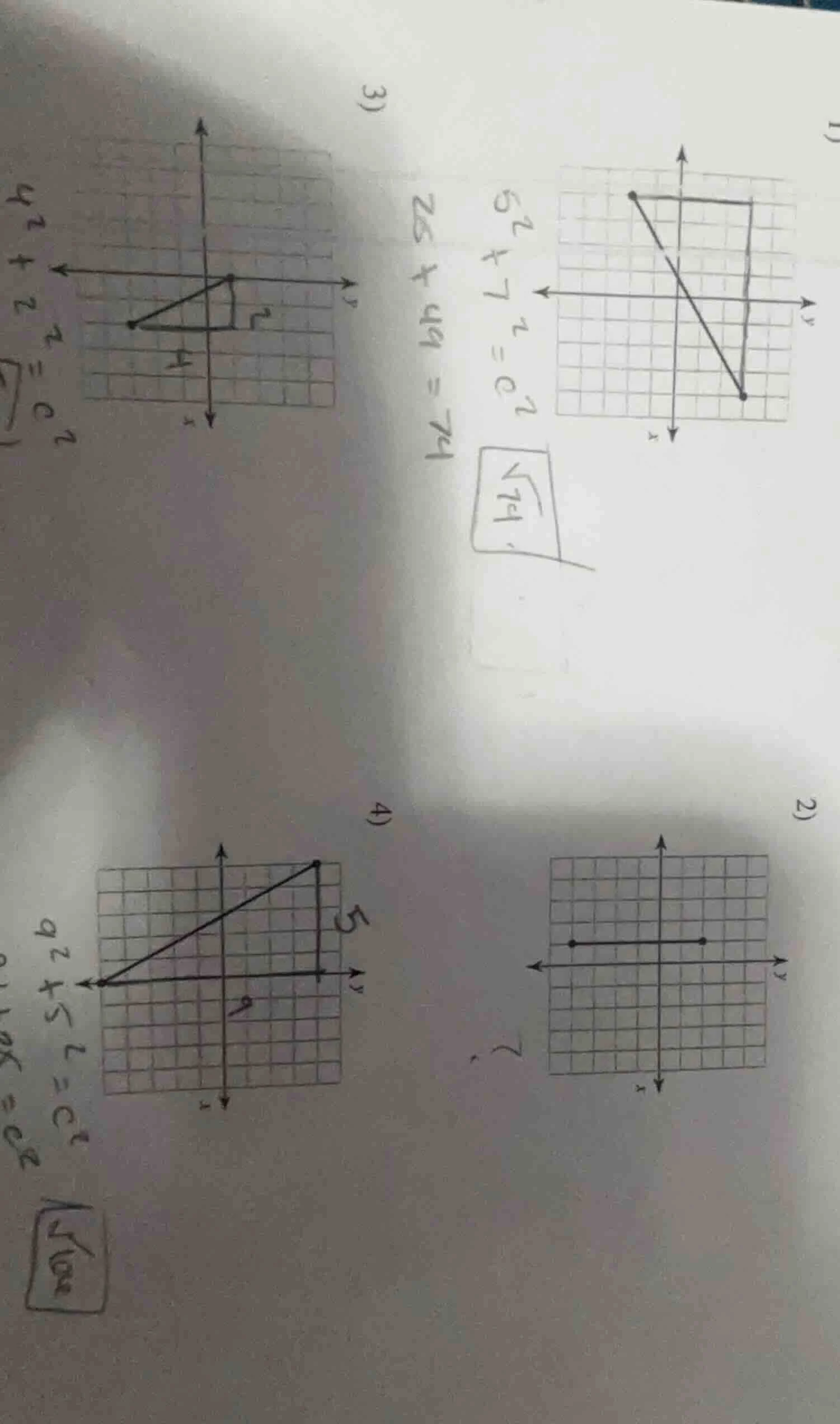1) $5^2 + 7^2 = c^2$ $25 + 49 = 74$ $sqrt{74}$ 2) 3) $4^2 + 2^2 = c^2$ …