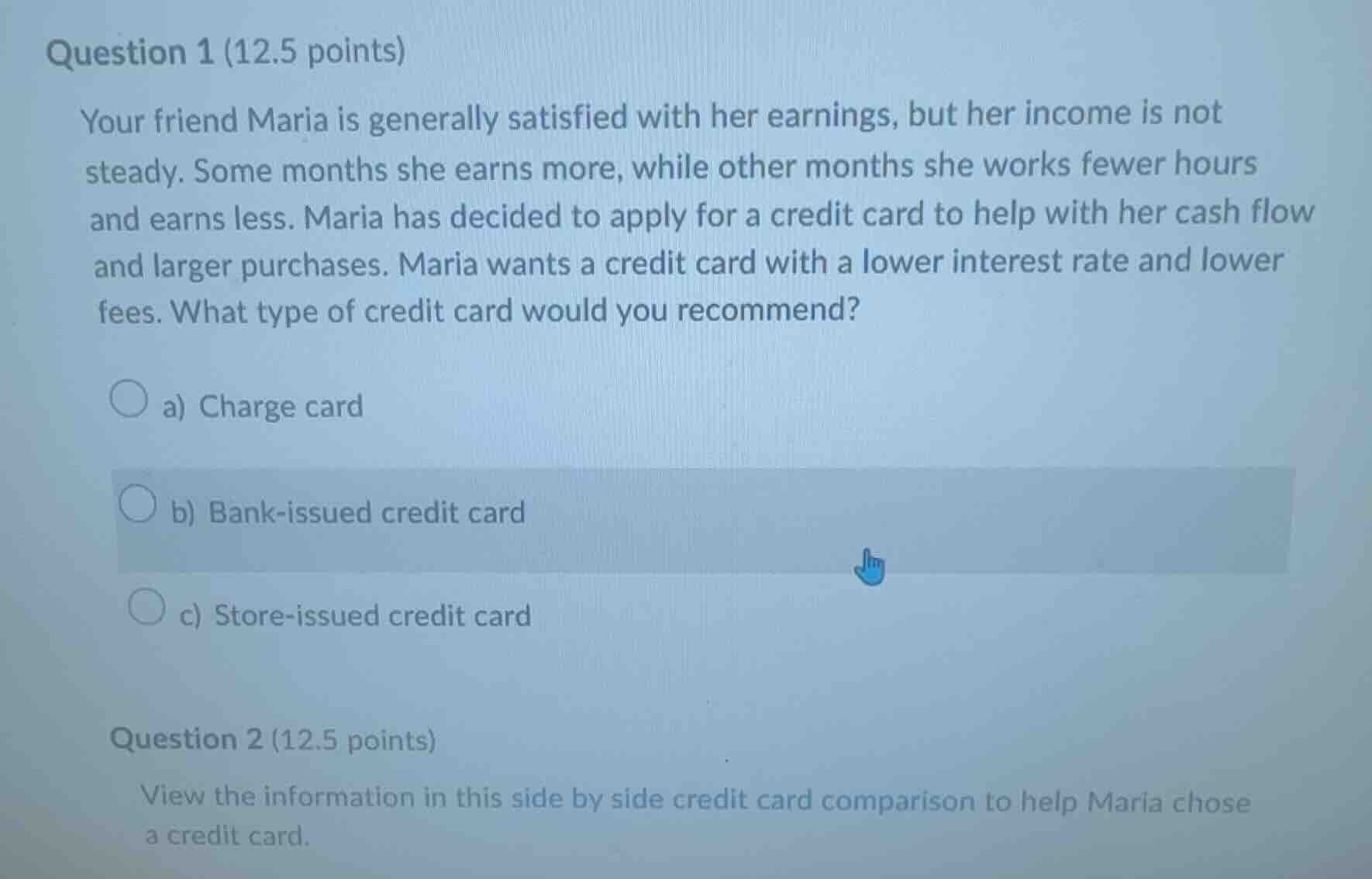 question 1 (12.5 points) your friend maria is generally satisfied with …