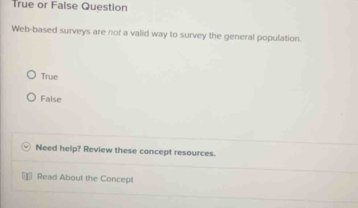 true or false question web-based surveys are not a valid way to survey …