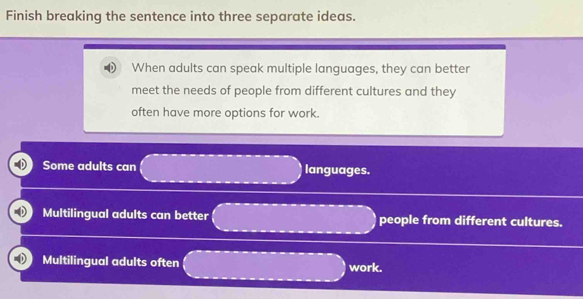 finish breaking the sentence into three separate ideas. when adults can…
