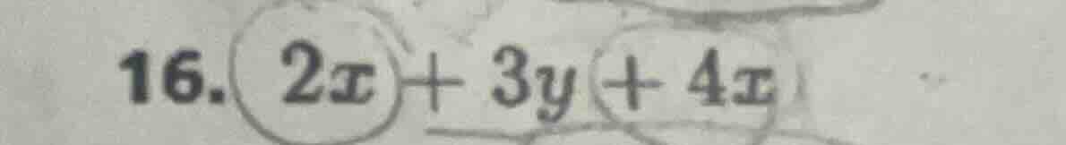 16. $2x + 3y + 4x$
