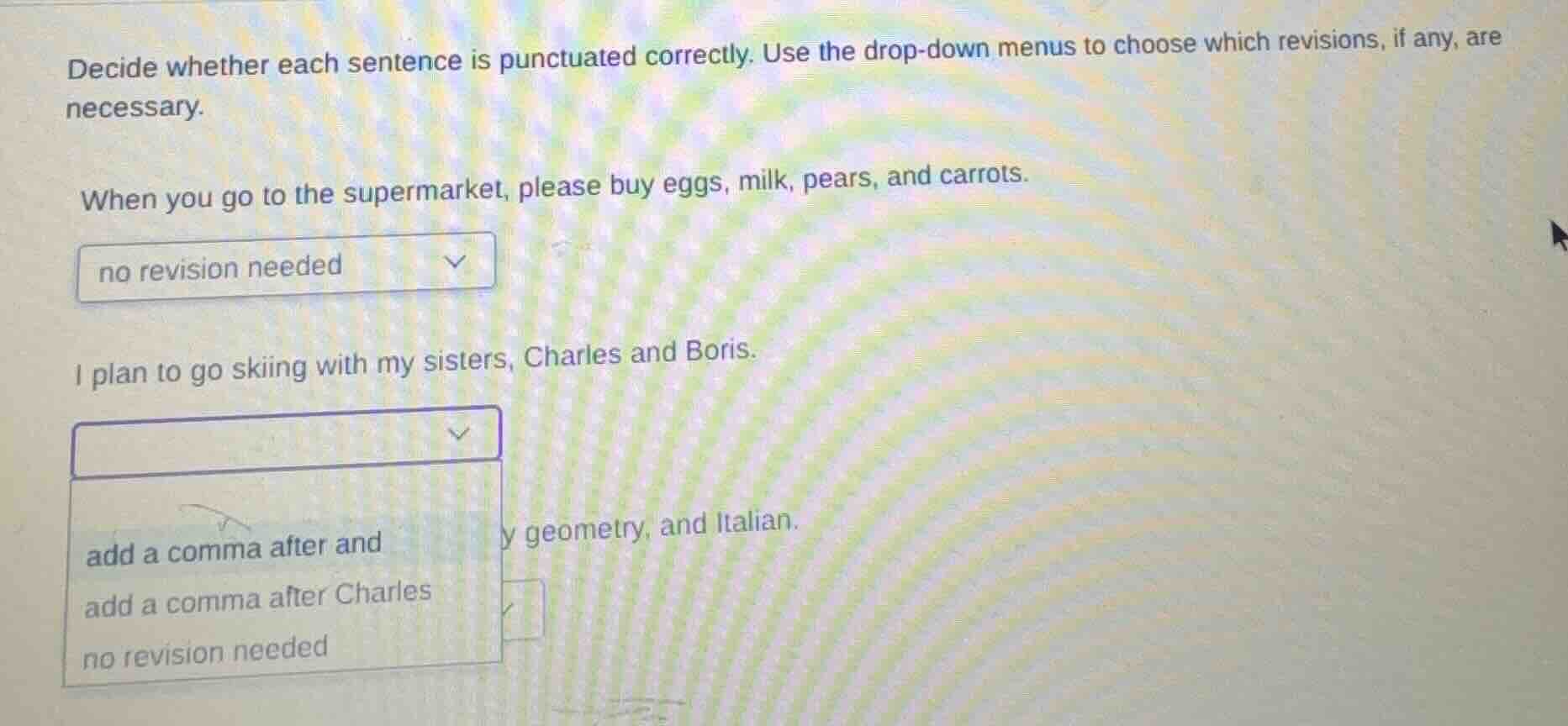 decide whether each sentence is punctuated correctly. use the drop-down…