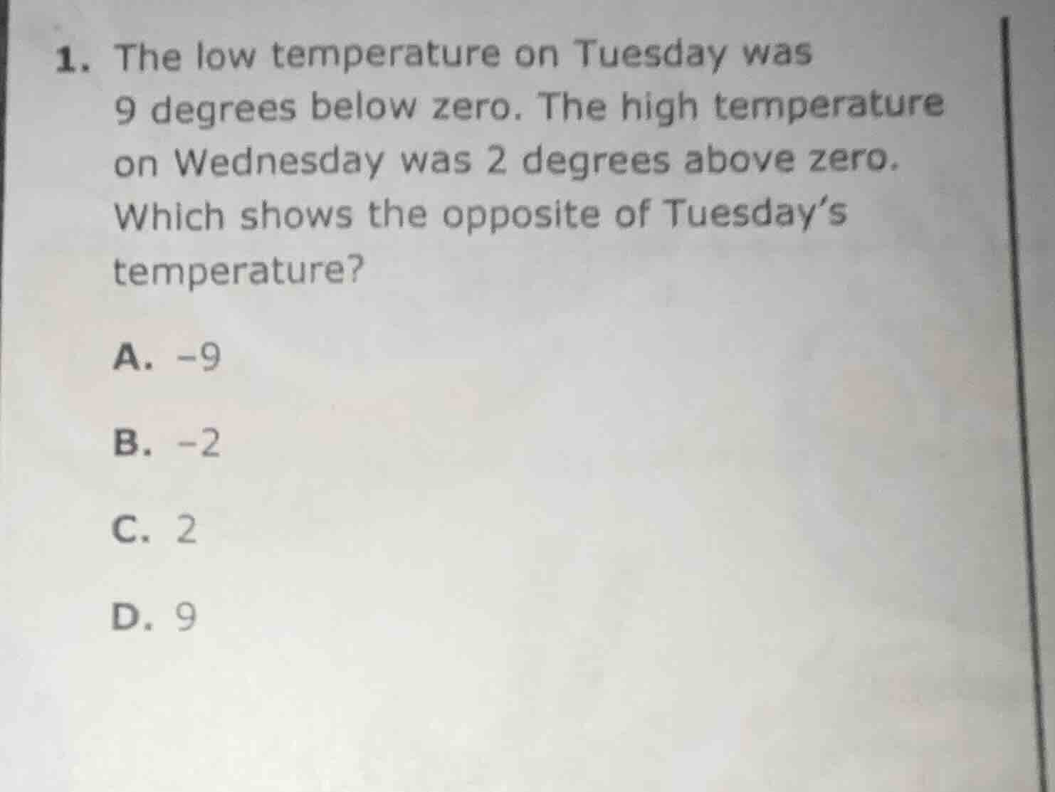 1. the low temperature on tuesday was 9 degrees below zero. the high te…
