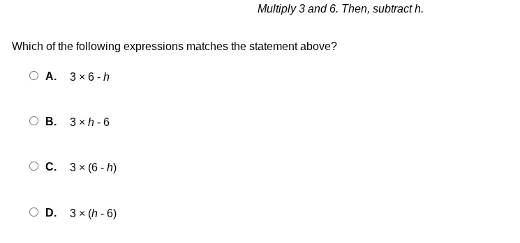 multiply 3 and 6. then, subtract h. which of the following expressions …