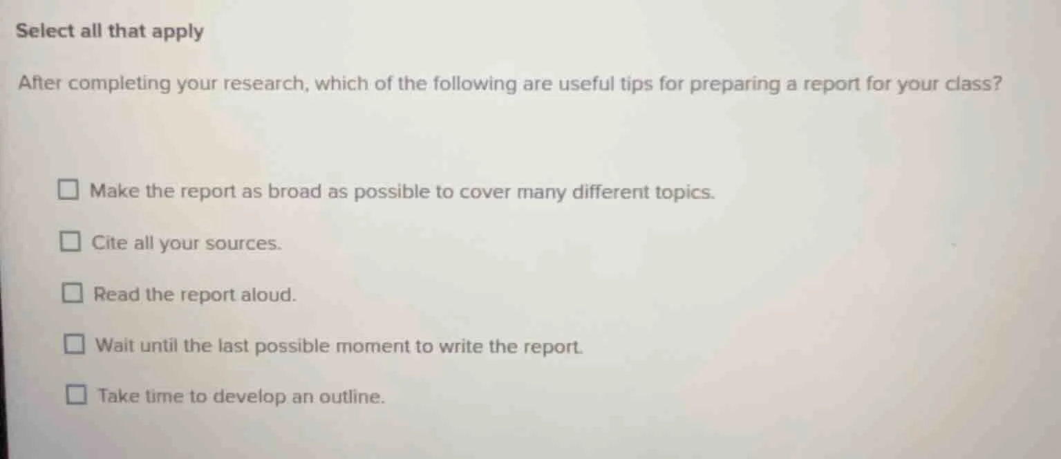select all that apply after completing your research, which of the foll…