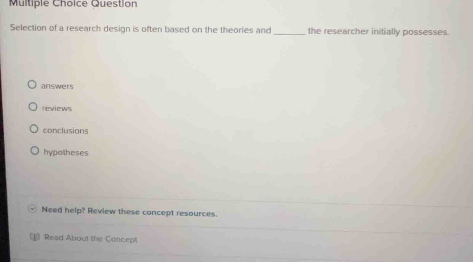 multiple choice question selection of a research design is often based …