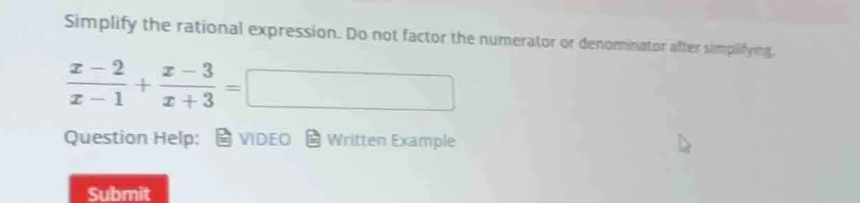 simplify the rational expression. do not factor the numerator or denomi…