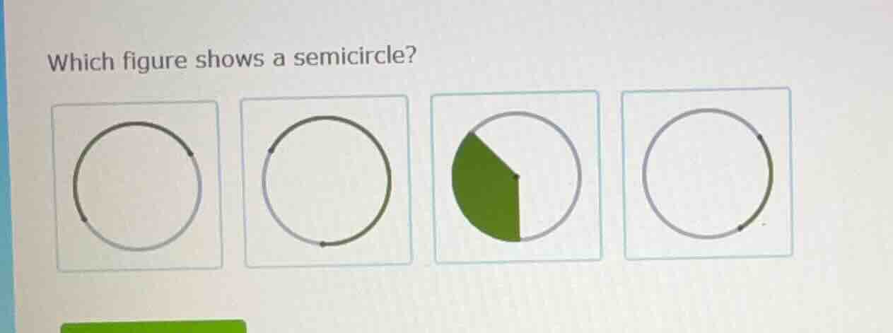 which figure shows a semicircle?
