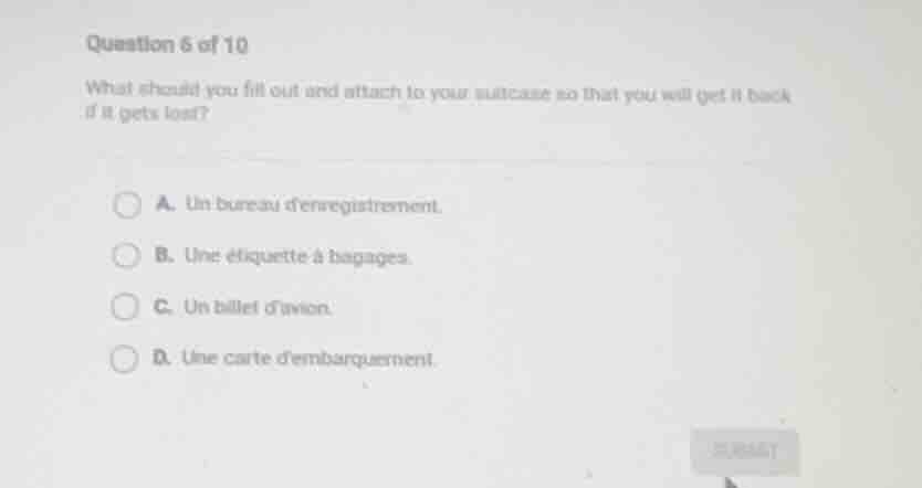 question 6 of 10 what should you fill out and attach to your suitcase s…
