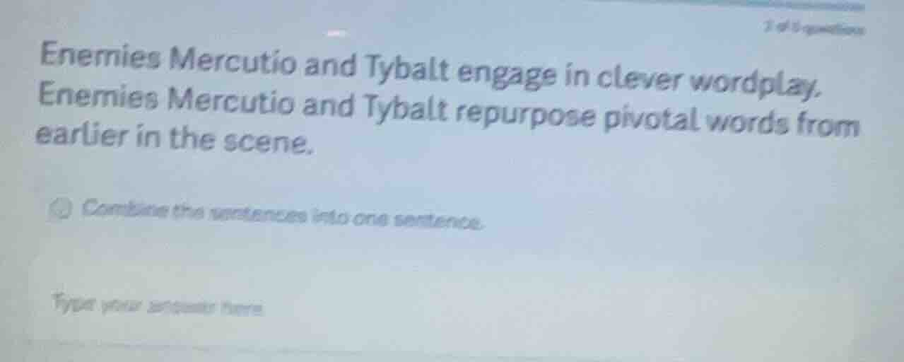 enemies mercutio and tybalt engage in clever wordplay.enemies mercutio …
