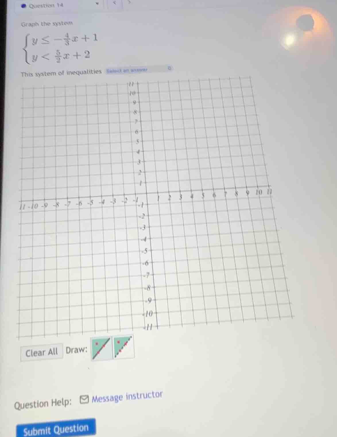 question 14 graph the system $\\begin{cases} y \\leq -\\frac{4}{3}x + 1…