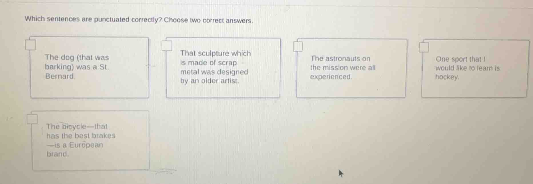 which sentences are punctuated correctly? choose two correct answers. t…