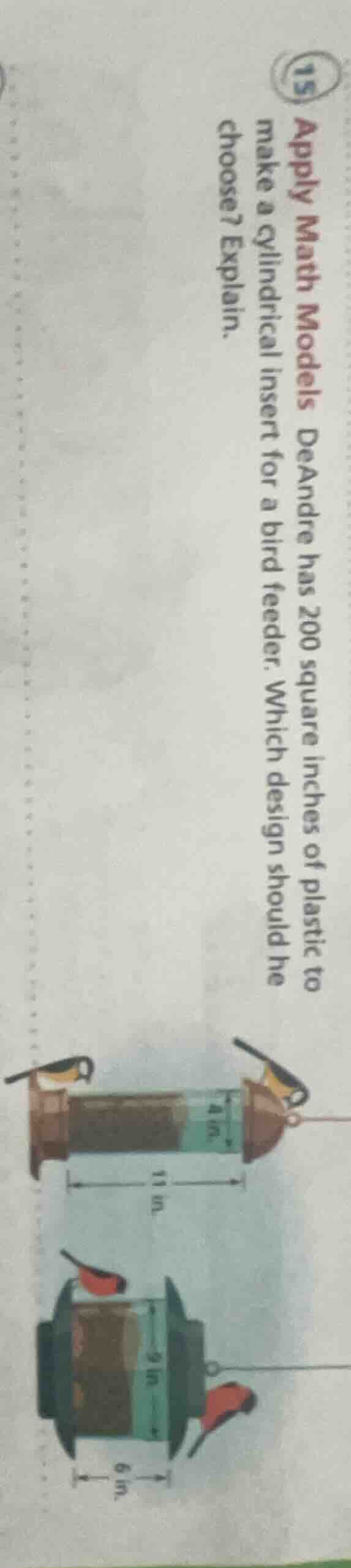 15 apply math models deandre has 200 square inches of plastic to make a…
