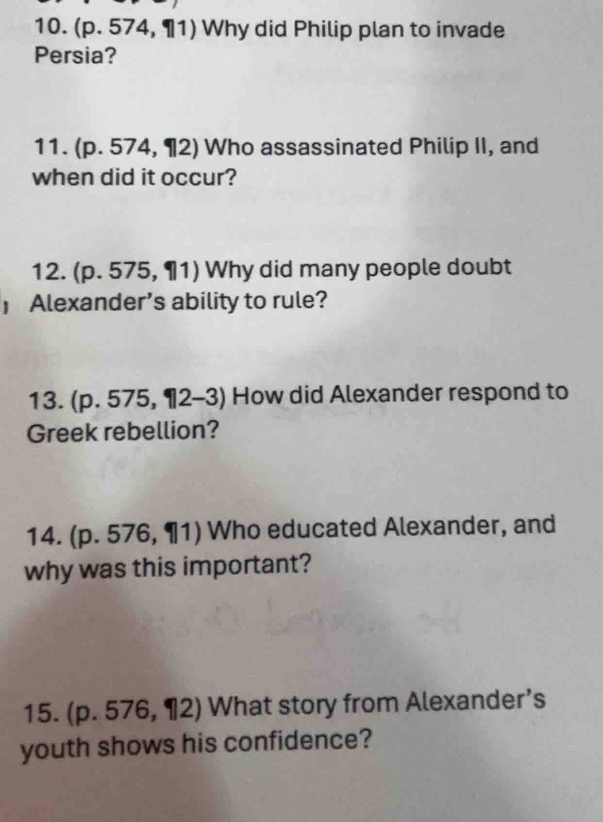 10. (p. 574, ¶1) why did philip plan to invade persia? 11. (p. 574, ¶2)…
