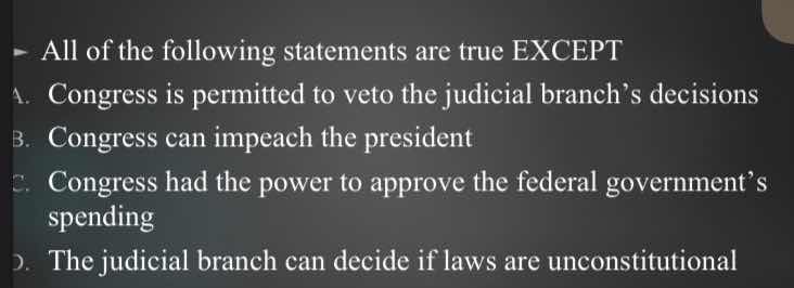 all of the following statements are true except a. congress is permitte…