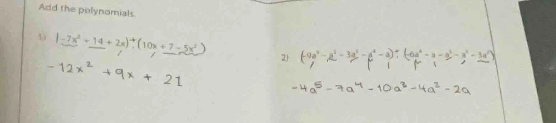 add the polynomials. 1) $(-7x^{2}+14+2x)+(10x+7-5x^{2})$ $-12x^{2}+9x+2…