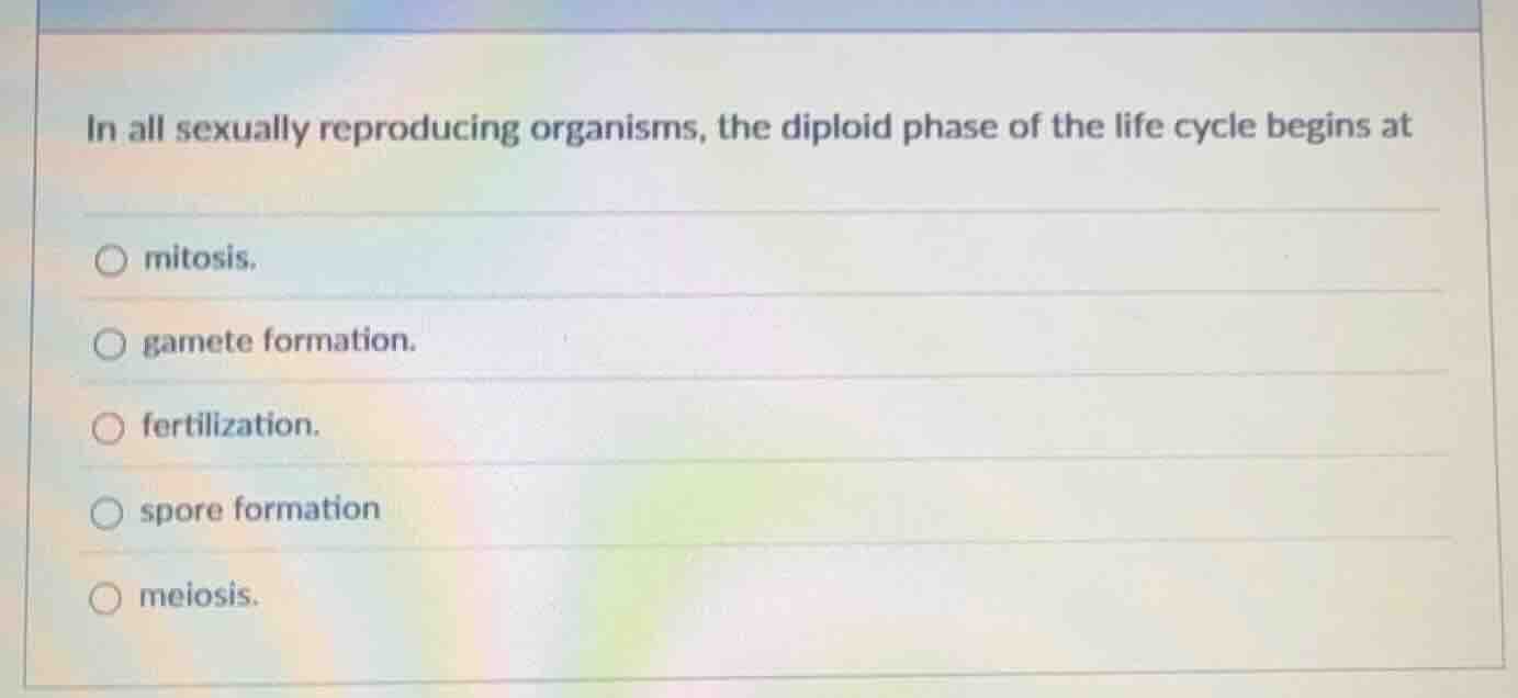 in all sexually reproducing organisms, the diploid phase of the life cy…