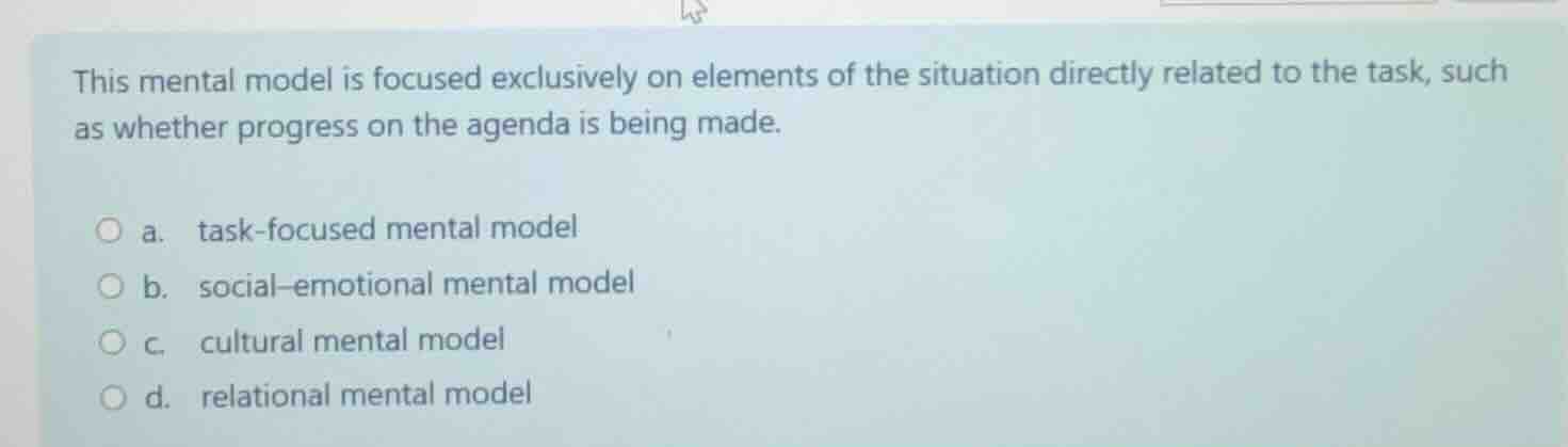 this mental model is focused exclusively on elements of the situation d…