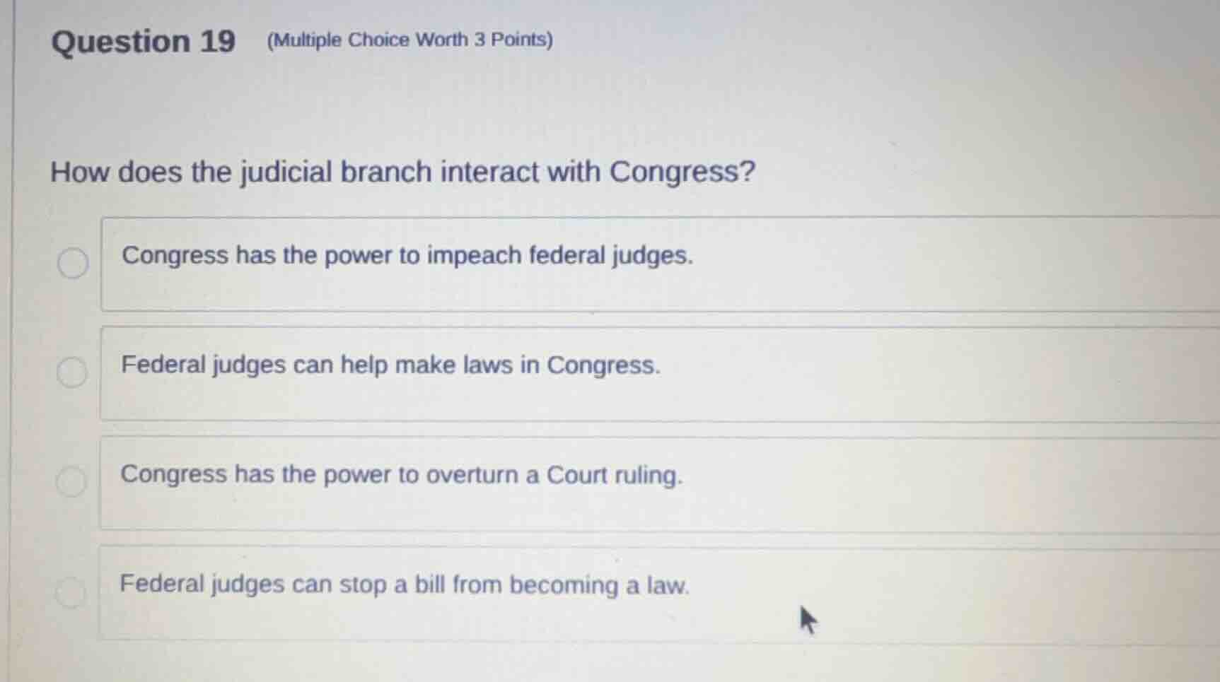 question 19 (multiple choice worth 3 points) how does the judicial bran…