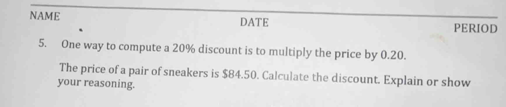 name date period 5. one way to compute a 20% discount is to multiply th…