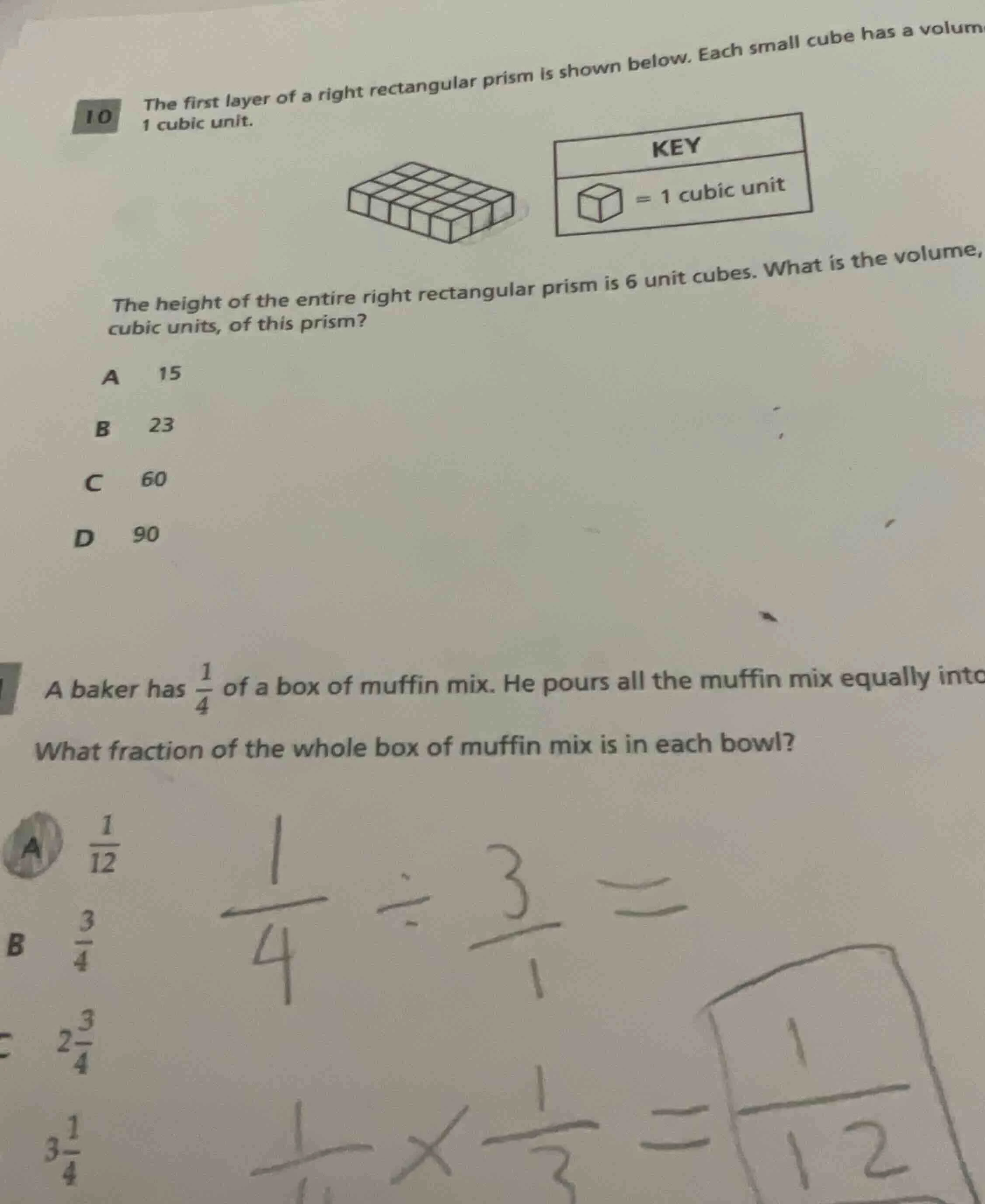 10the first layer of a right rectangular prism is shown below. each sma…