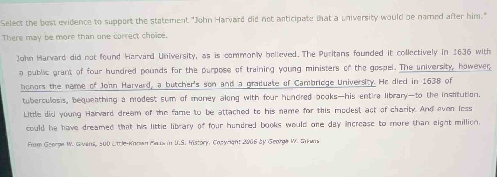select the best evidence to support the statement \john harvard did not…