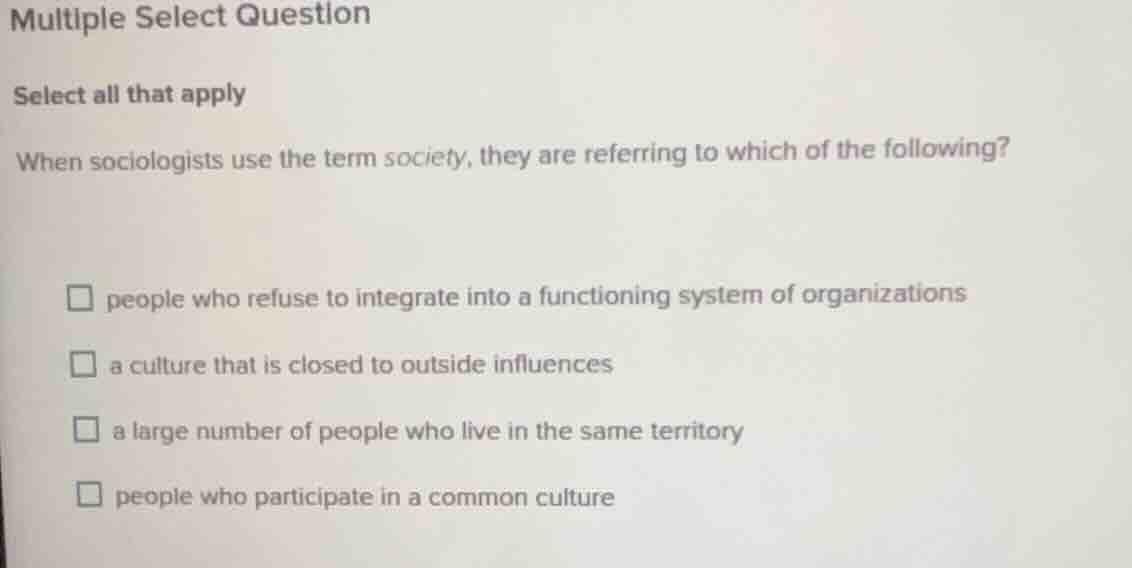 multiple select question select all that apply when sociologists use th…