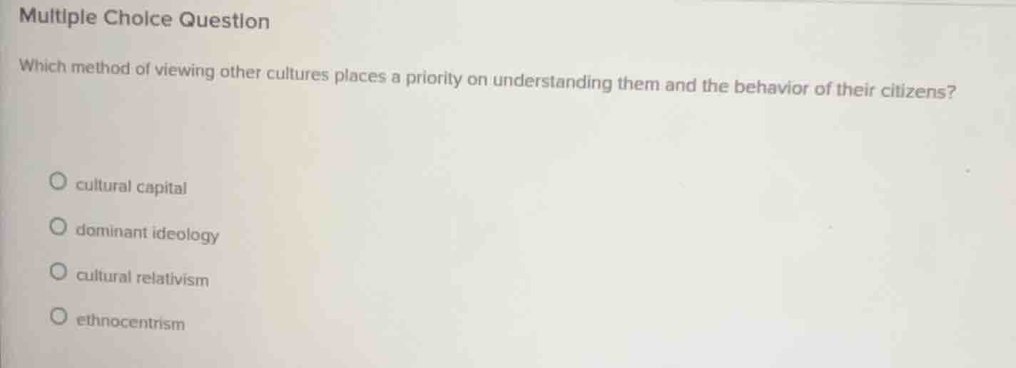 multiple choice question which method of viewing other cultures places …