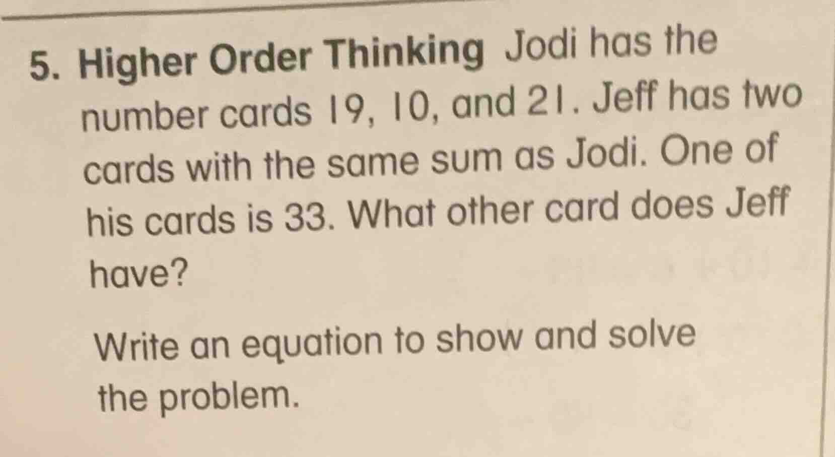 5. higher order thinking jodi has the number cards 19, 10, and 21. jeff…