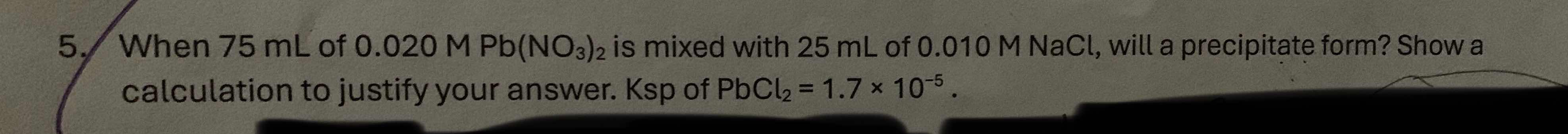 5. when 75 ml of 0.020 m $\text{pb(no}_3\text{)}_2$ is mixed with 25 ml…