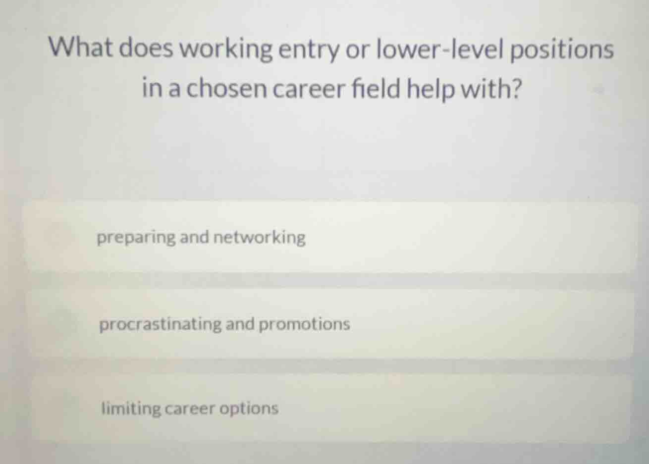 what does working entry or lower-level positions in a chosen career fie…