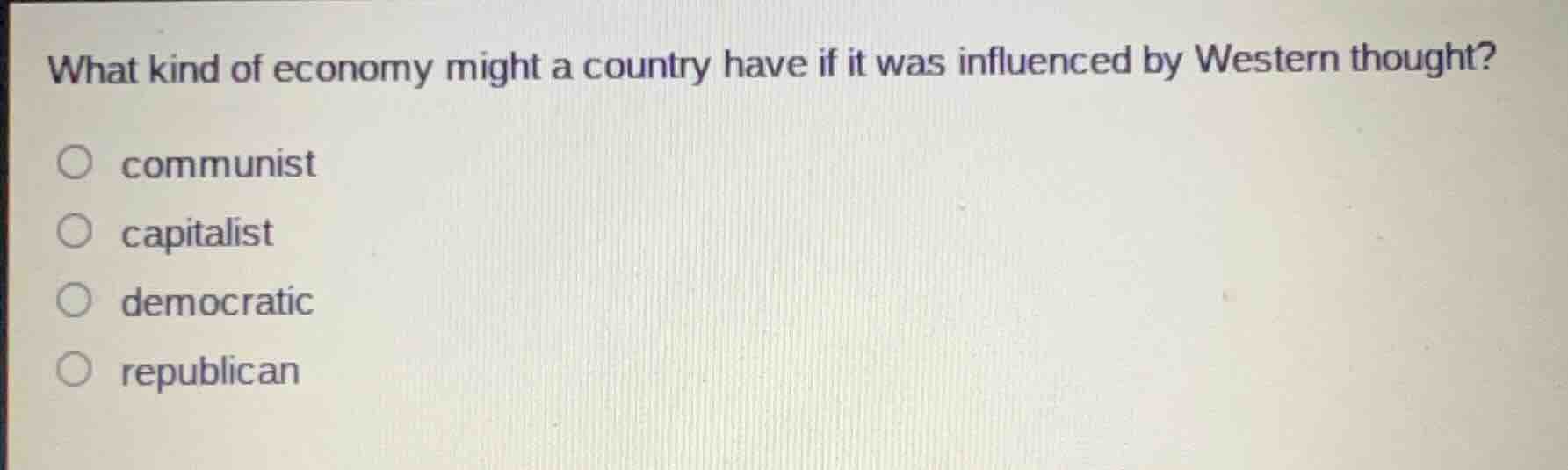 what kind of economy might a country have if it was influenced by weste…