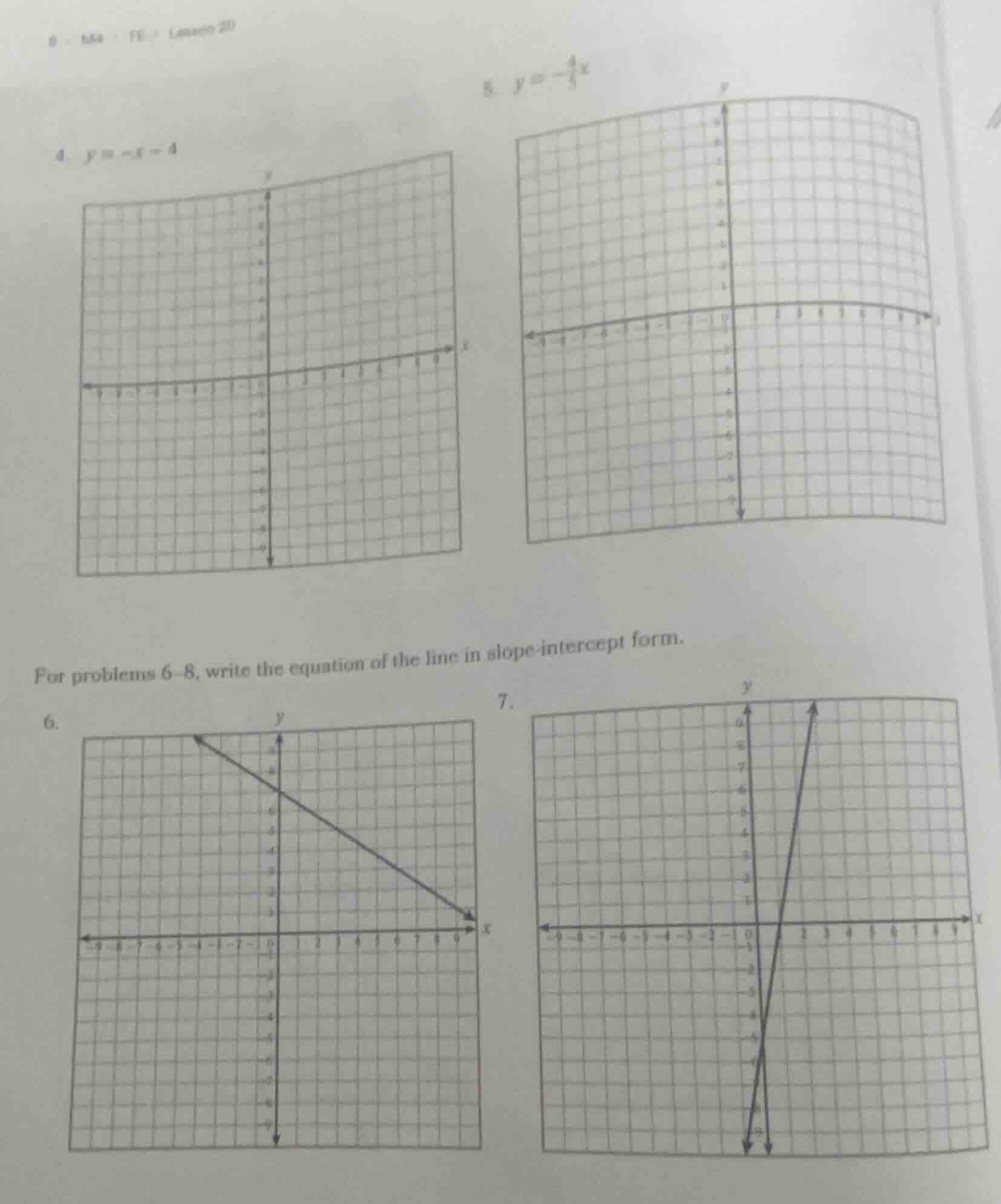 4. $y = x - 4$ 5. $y = -\\frac{4}{5}x$ for problems 6-8, write the equa…