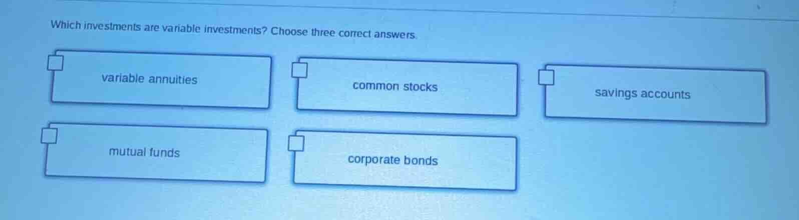 which investments are variable investments? choose three correct answer…