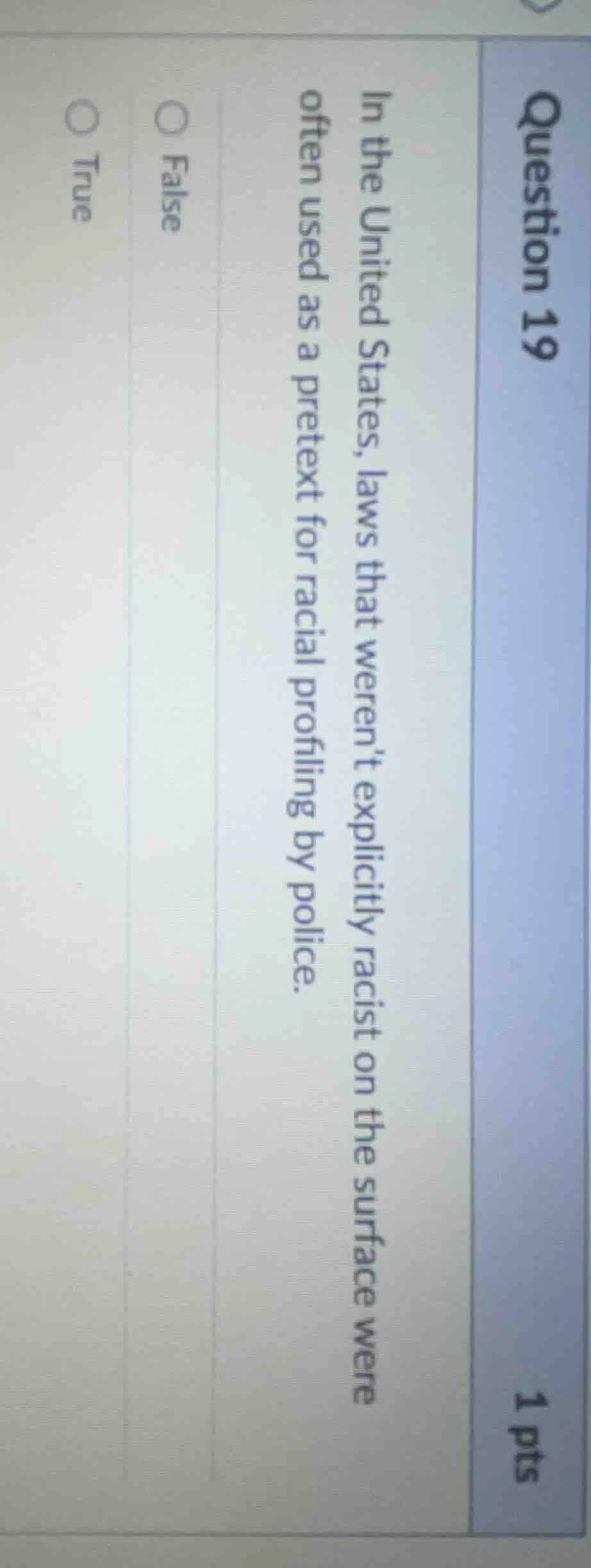 question 19 1 pts in the united states, laws that werent explicitly rac…