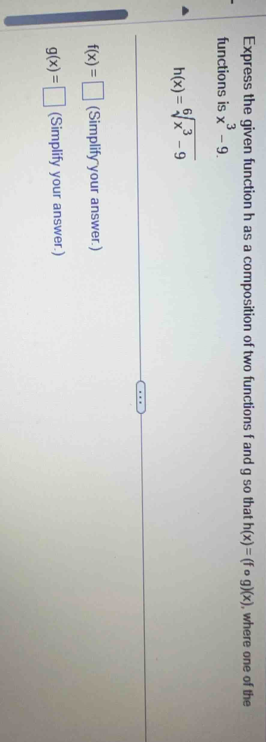 express the given function h as a composition of two functions f and g …