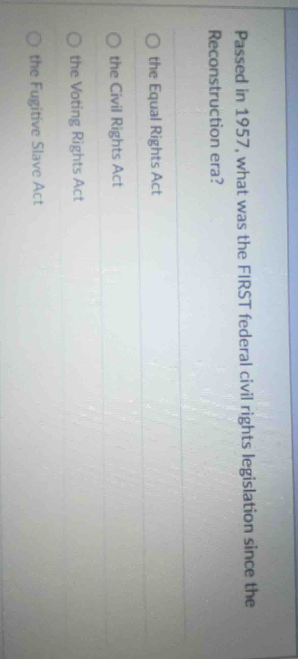 passed in 1957, what was the first federal civil rights legislation sin…